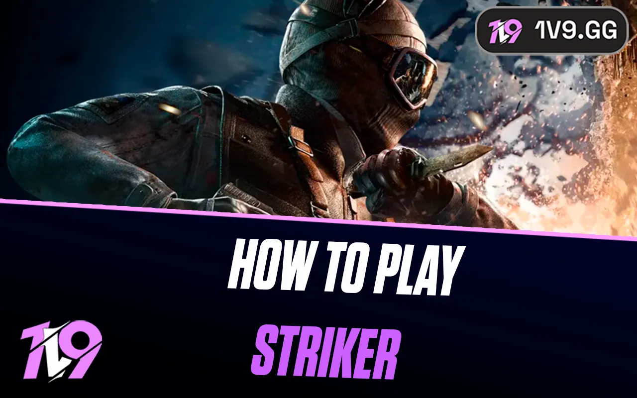 Rainbow Six Siege: Striker Operator Guide